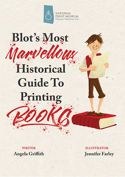 Blots Most Marvellous Guide To Printing Books Cover Jennifer Farley