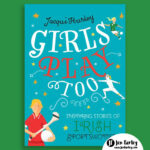 Girls Play Too Written By Jacqui Hurley Illustrated by Jennifer Farley